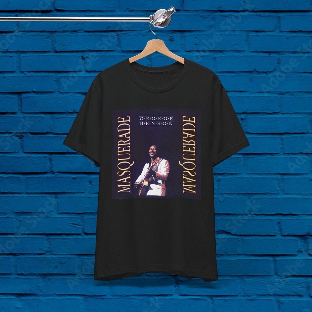 George B, MASQUERADE, Bill Withers, Jarreau, Al Green, Luther Vandross Shirt
